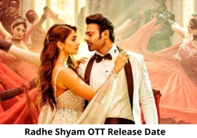 Radhe Shyam OTT Release Date and Time Confirmed 2022: