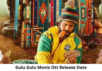 Gulu Gulu OTT Release Date and Time: Will Gulu Gulu Movie Release on OTT Platform?